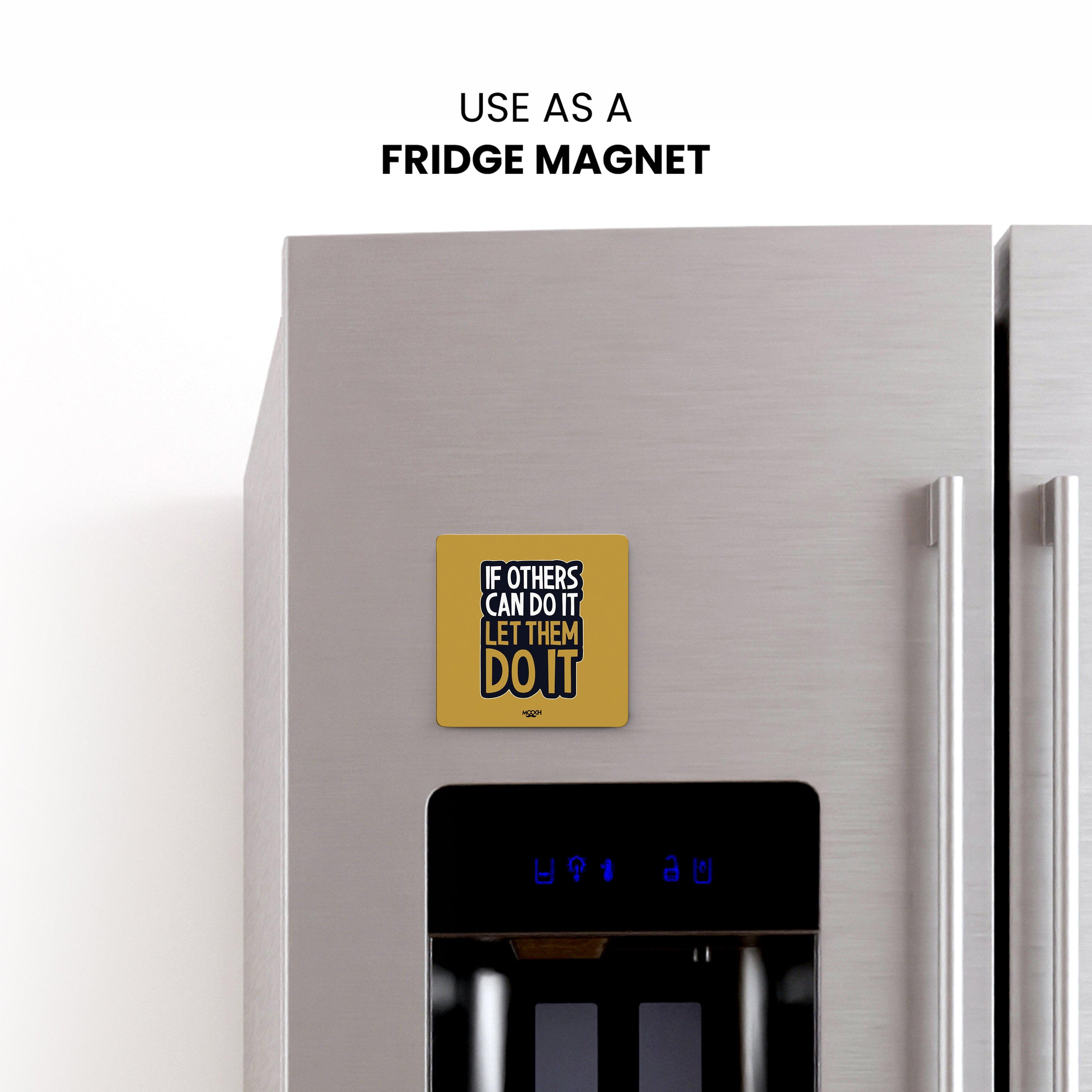 IF OTHERS CAN - Fridge Magnet/Tea Coaster MOOCH DESIGN STUDIO