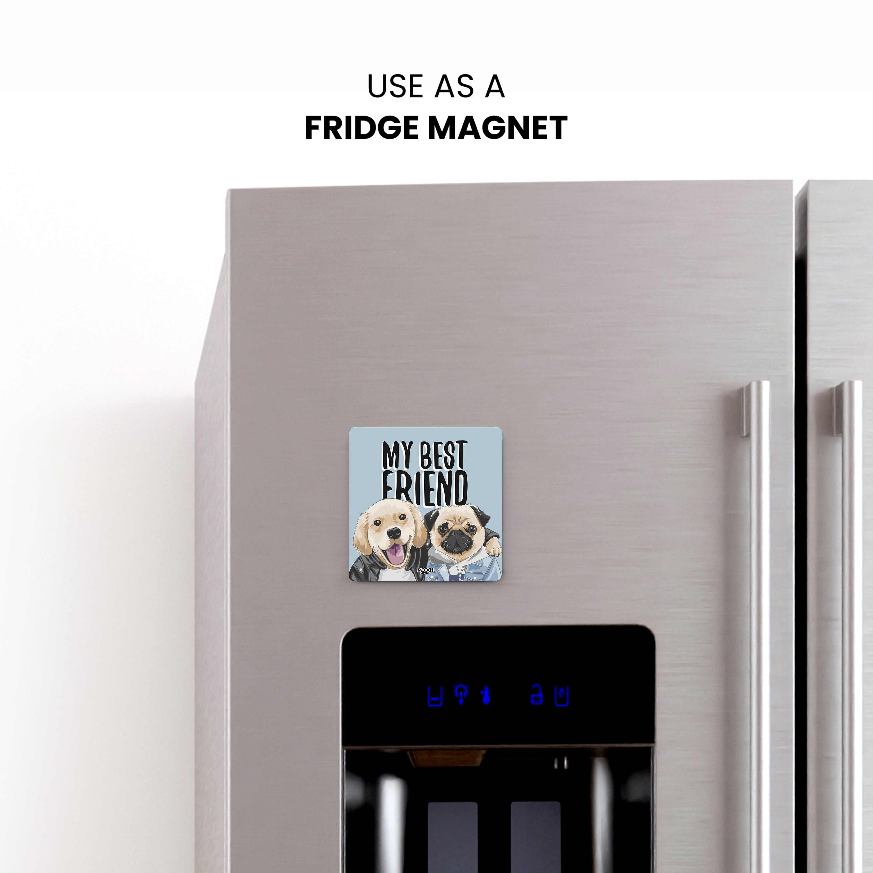 MY BEST FRIEND - Fridge Magnet/Tea Coaster MOOCH DESIGN STUDIO