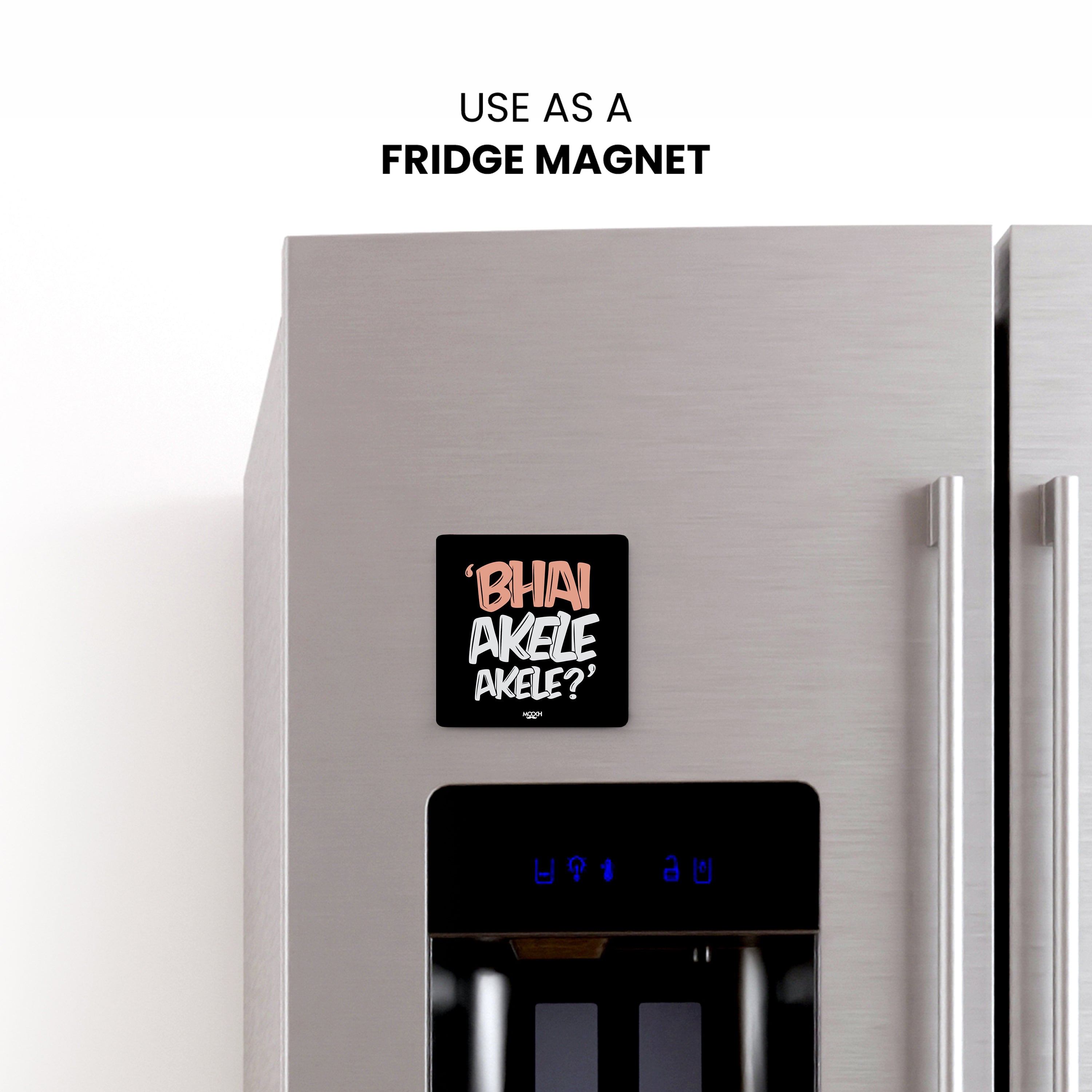 BHAI AKELE AKELE - Fridge Magnet/Tea Coaster MOOCH DESIGN STUDIO