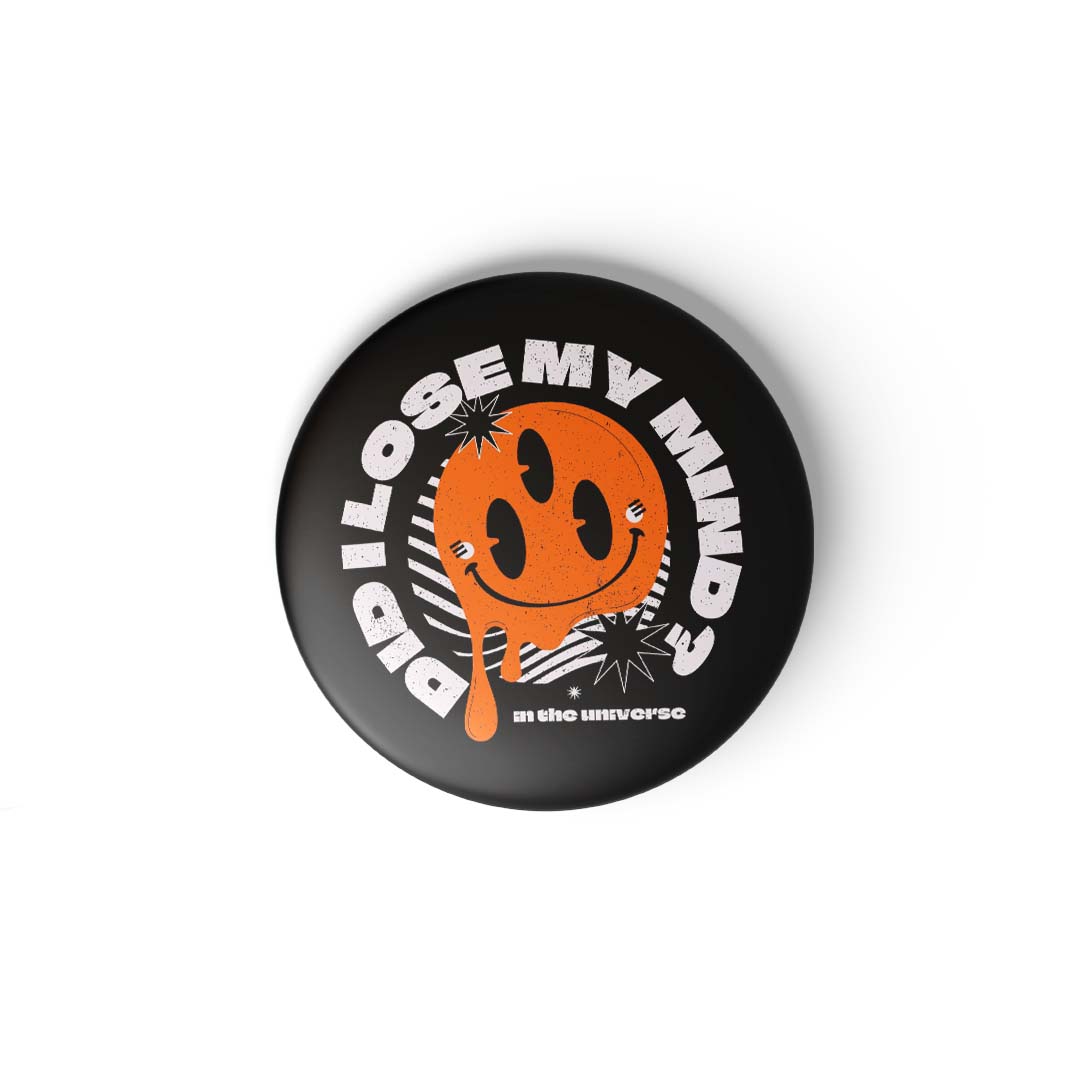 DID I LOSE MY MIND - Fridge Magnet MOOCH DESIGN STUDIO