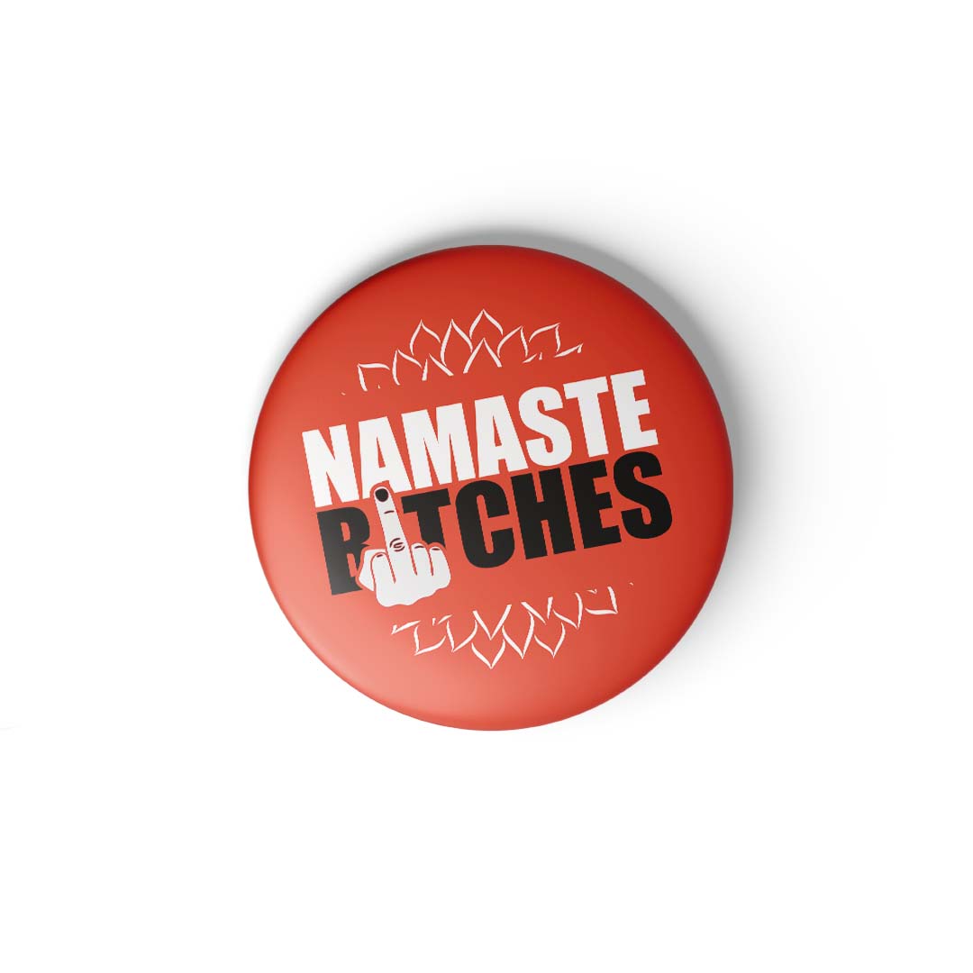 NAMASTE BITCHES - Fridge Magnet MOOCH DESIGN STUDIO
