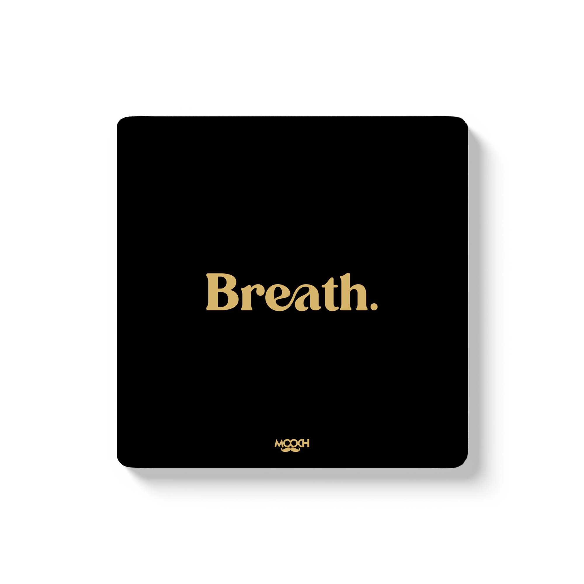 BREATHE -Fridge Magnet/Tea Coaster MOOCH DESIGN STUDIO