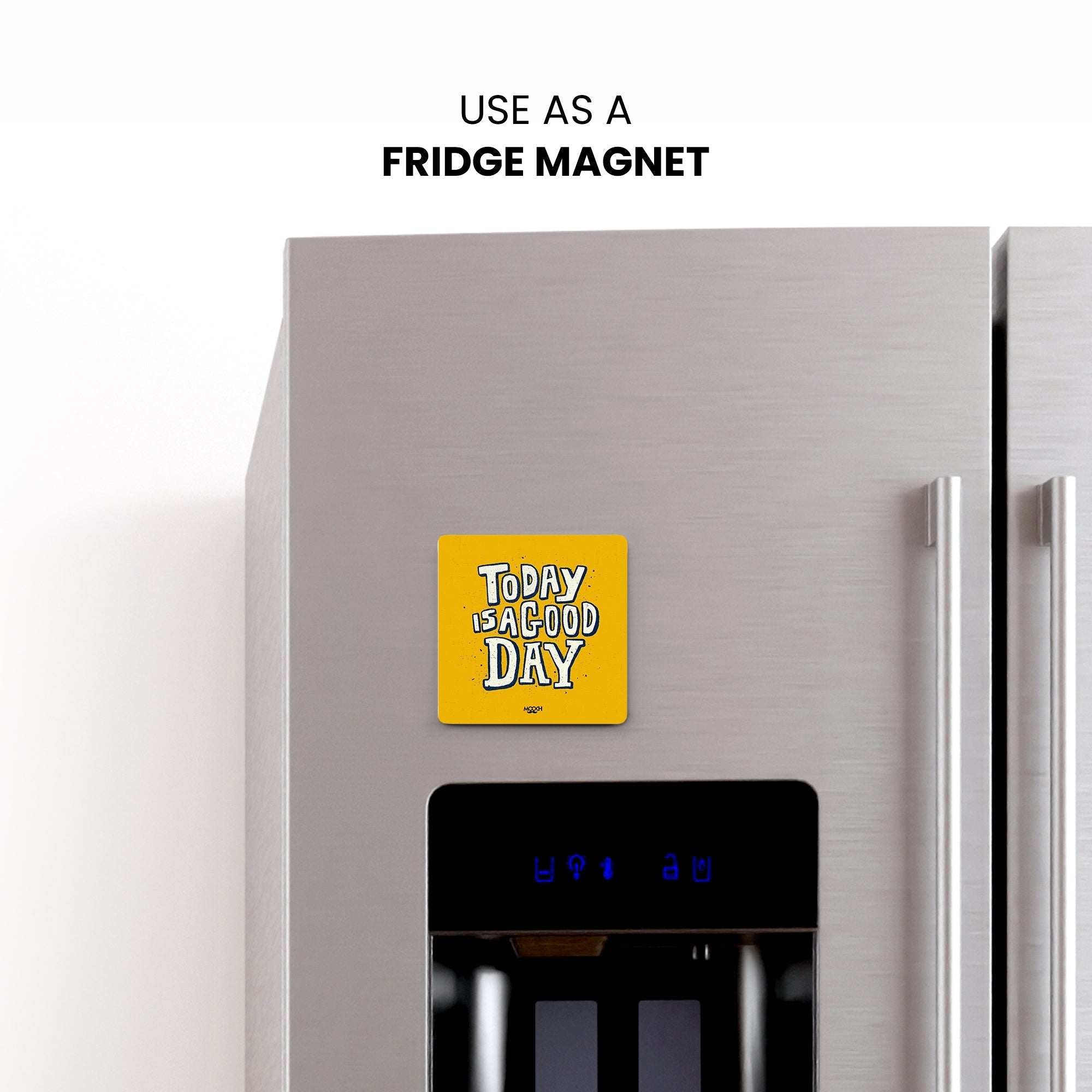 TODAY IS A GOOD DAY - Fridge Magnet/Tea Coaster MOOCH DESIGN STUDIO