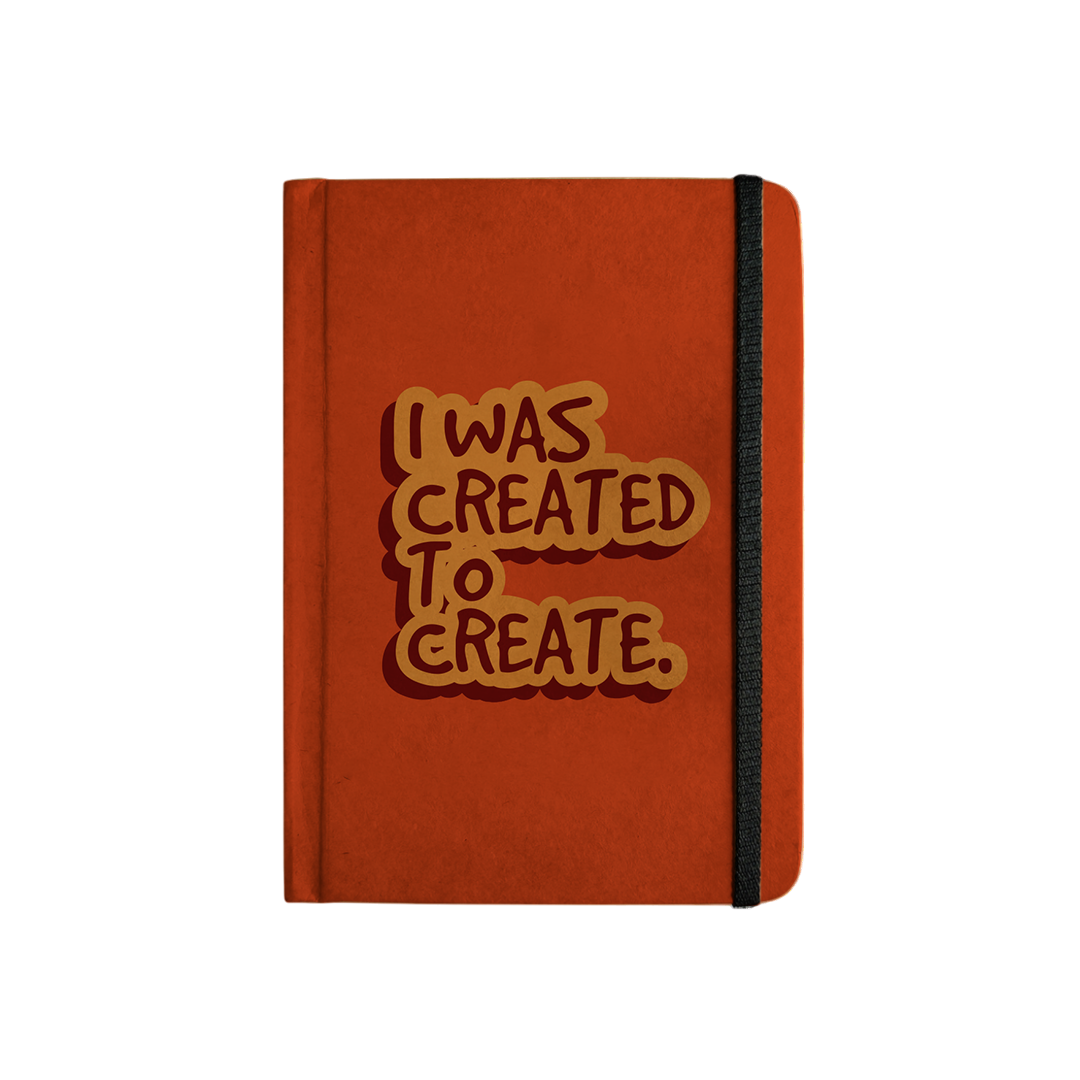 I WAS CREATED TO CREATE - Handcrafted Diary MOOCH DESIGN STUDIO