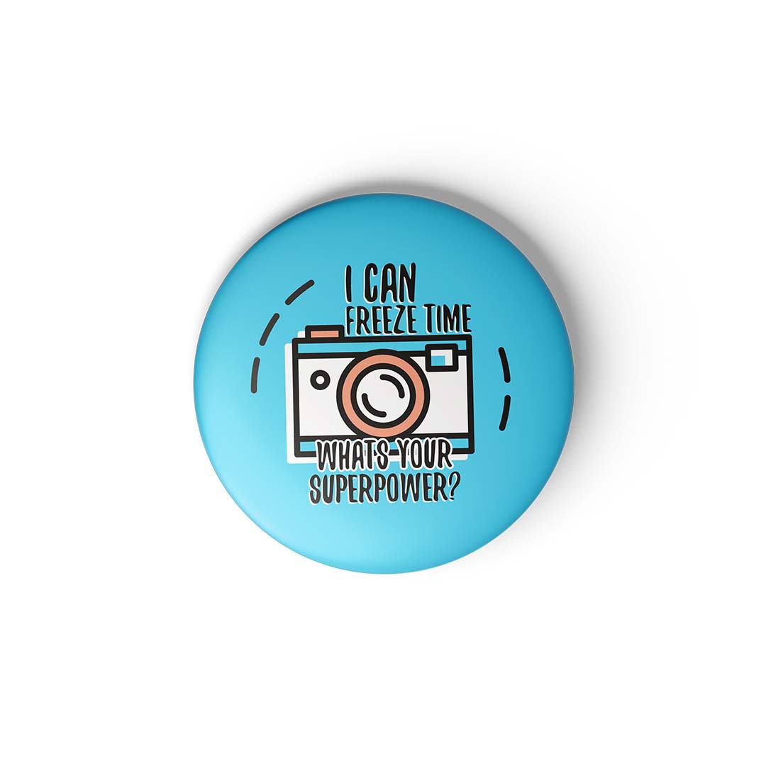 I CAN FREEZE TIME - Fridge Magnet MOOCH DESIGN STUDIO