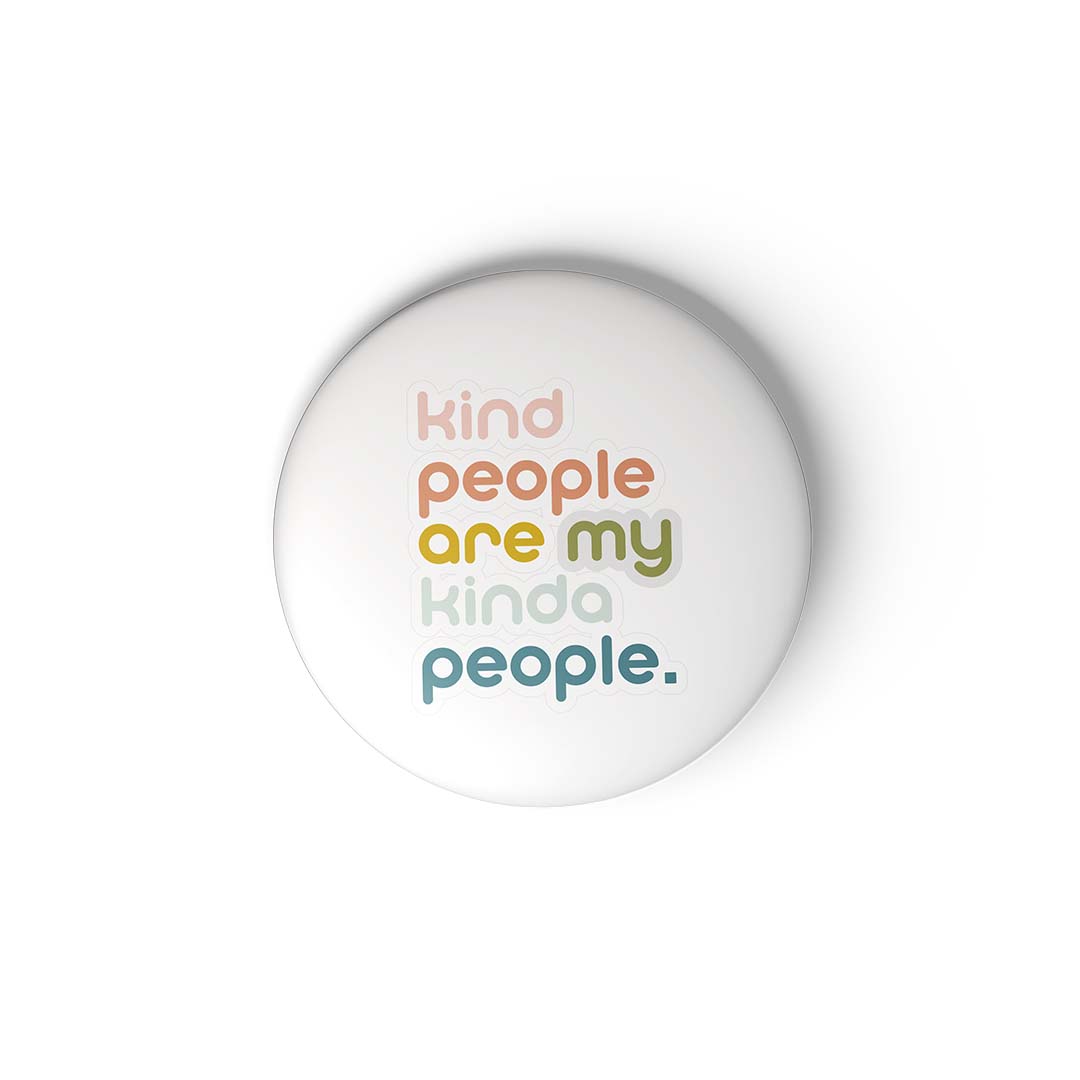KIND PEOPLE.... - Fridge Magnet MOOCH DESIGN STUDIO