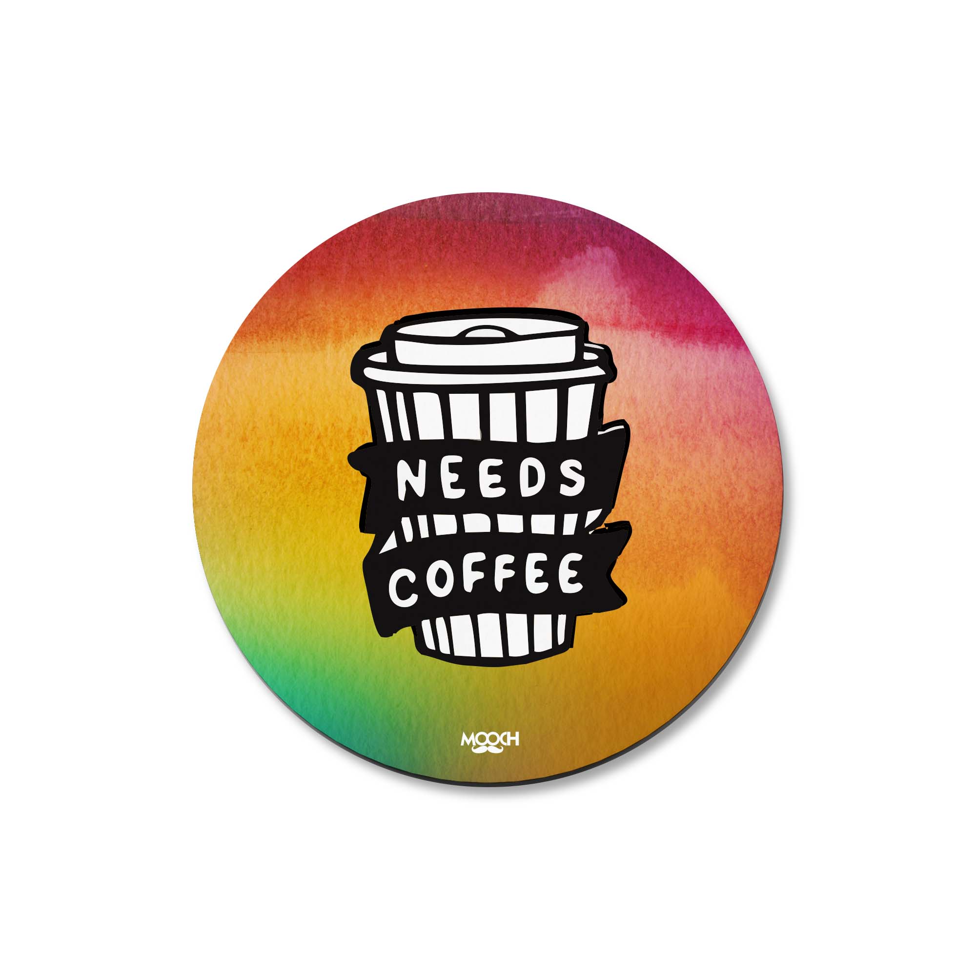 NEED COFFEE - Fridge Magnet/Tea Coaster MOOCH DESIGN STUDIO