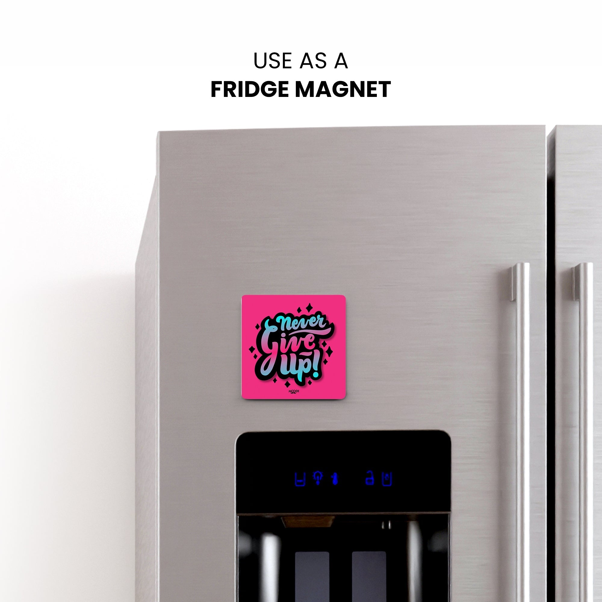 NEVER GIVE UP - Fridge Magnet/Tea Coaster MOOCH DESIGN STUDIO