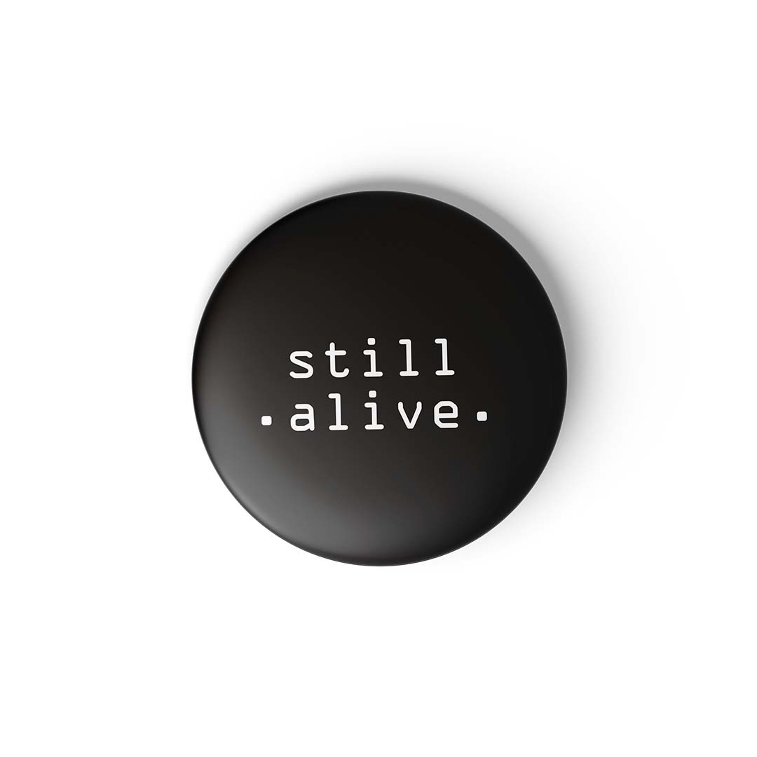 STILL ALIVE - Fridge Magnet MOOCH DESIGN STUDIO