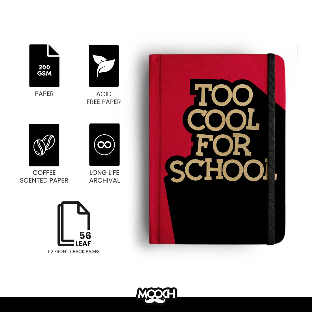 TOO COOL FOR SCHOOL - Handcrafted Diary MOOCH DESIGN STUDIO