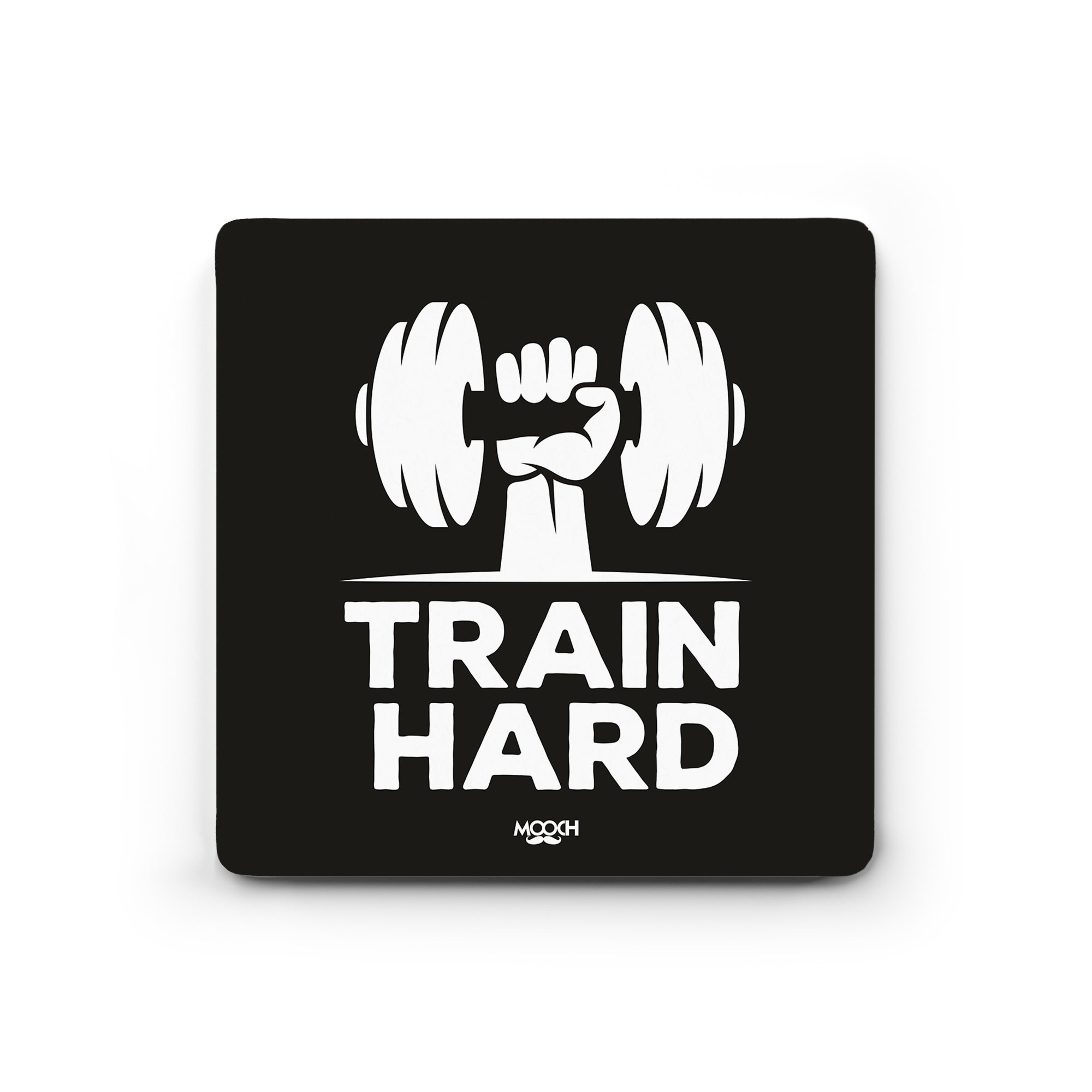 TRAIN HARD - Fridge Magnet/Tea Coaster MOOCH DESIGN STUDIO