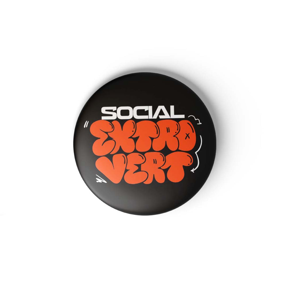 SOCIAL EXTROVERT - BADGE MAGNET