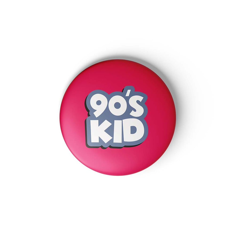 90'S KID - BADGE MAGNET