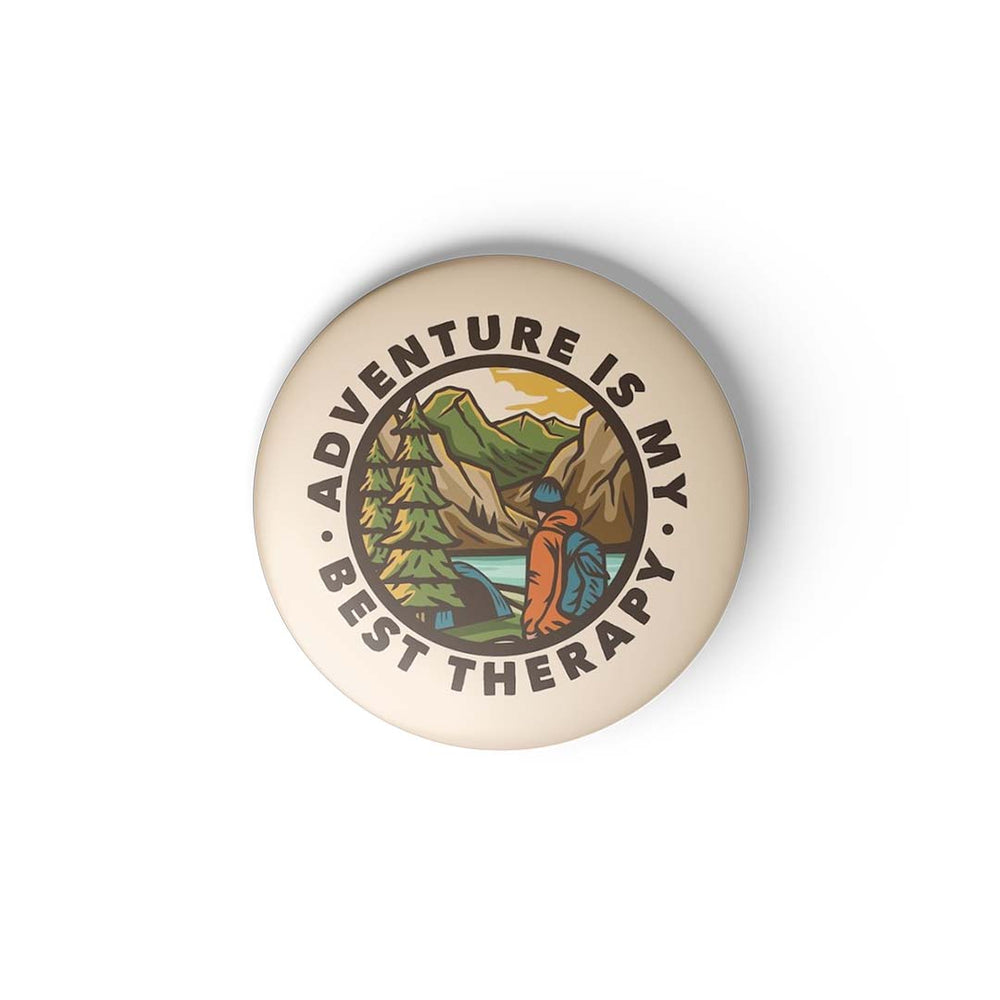 ADVENTURE IS MY BEST THERAPY - BADGE MAGNET