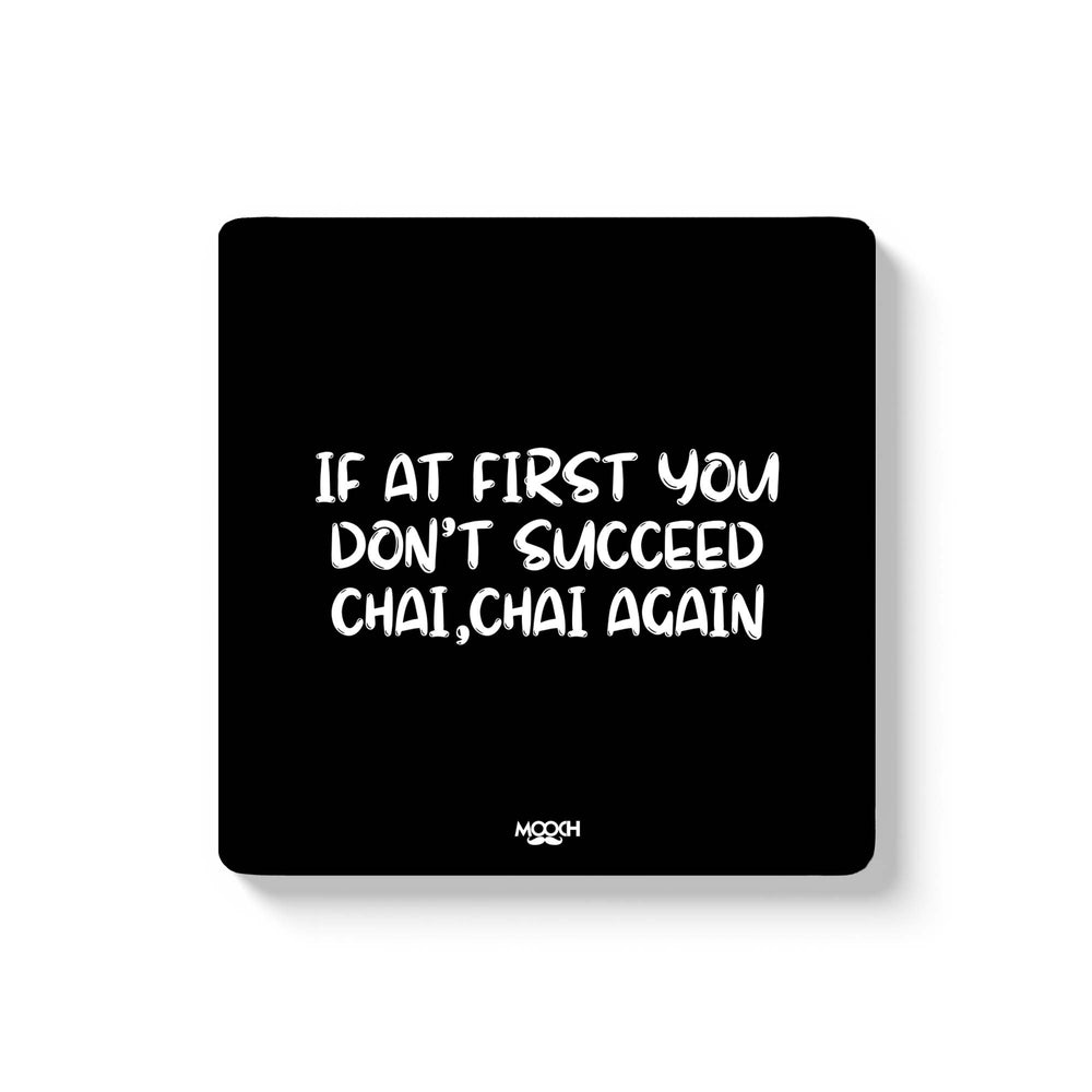 CHAI CHAI AGAIN- COASTER MAGNET