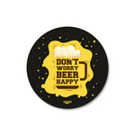 DON'T WORRY BEER  - COASTER MAGNET