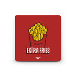 EXTRA FRIES  - COASTER MAGNET