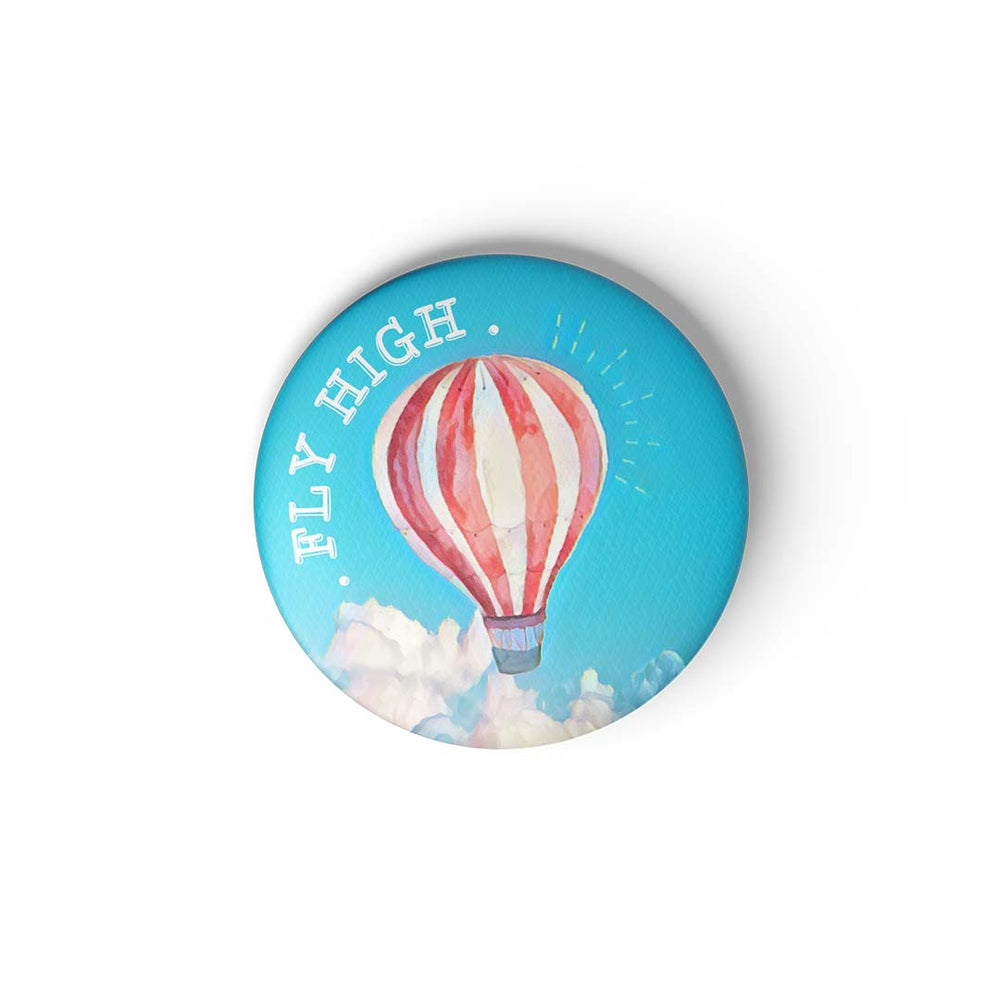 FLY HIGH - BADGE MAGNET