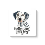 HELLO I AM GOOD BOY  - COASTER MAGNET