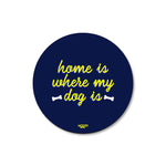 HOME IS WHERE - COASTER MAGNET