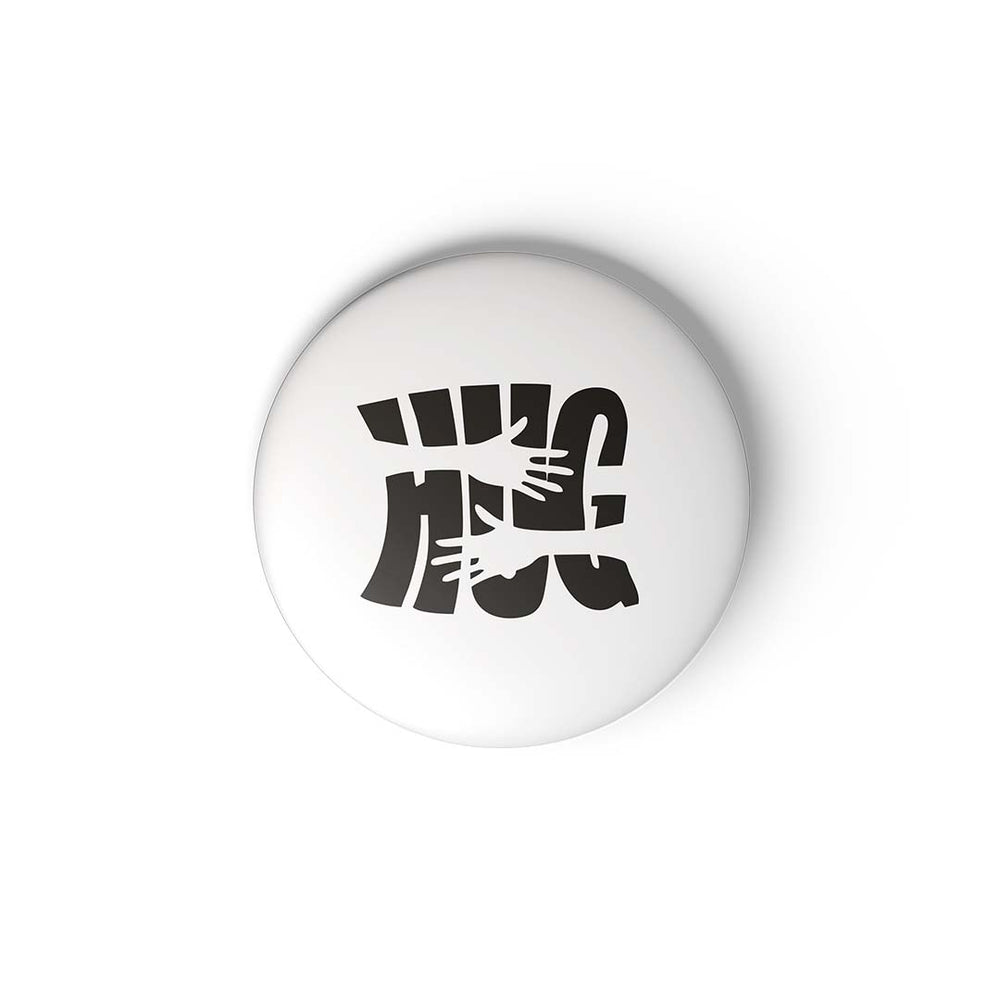 HUG - BADGE MAGNET