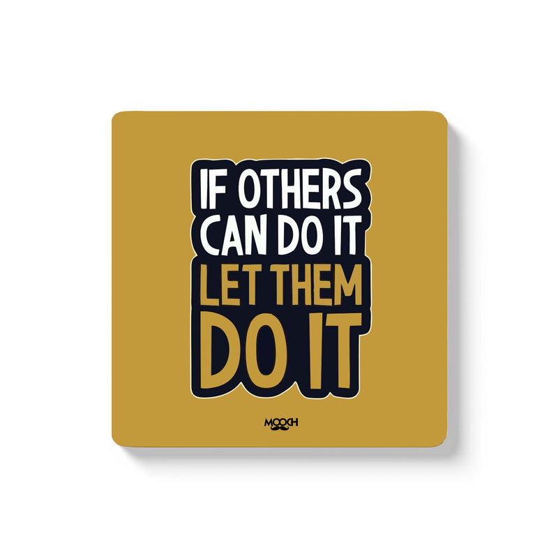 IF OTHERS CAN - COASTER MAGNET