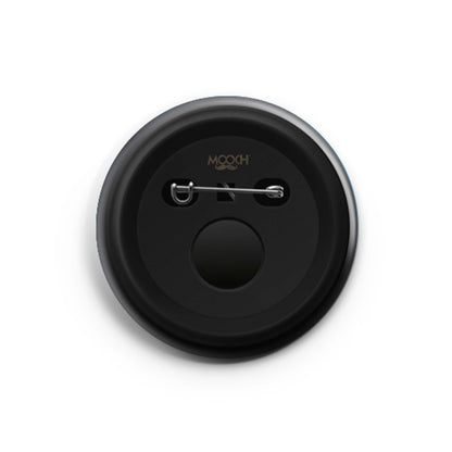 I GET WHAT I FOCUS ON - Magnetic Pin Badges / Fridge Magnet MOOCH DESIGN STUDIO