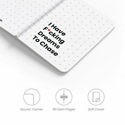 Dreams To Chase  - Notebook
