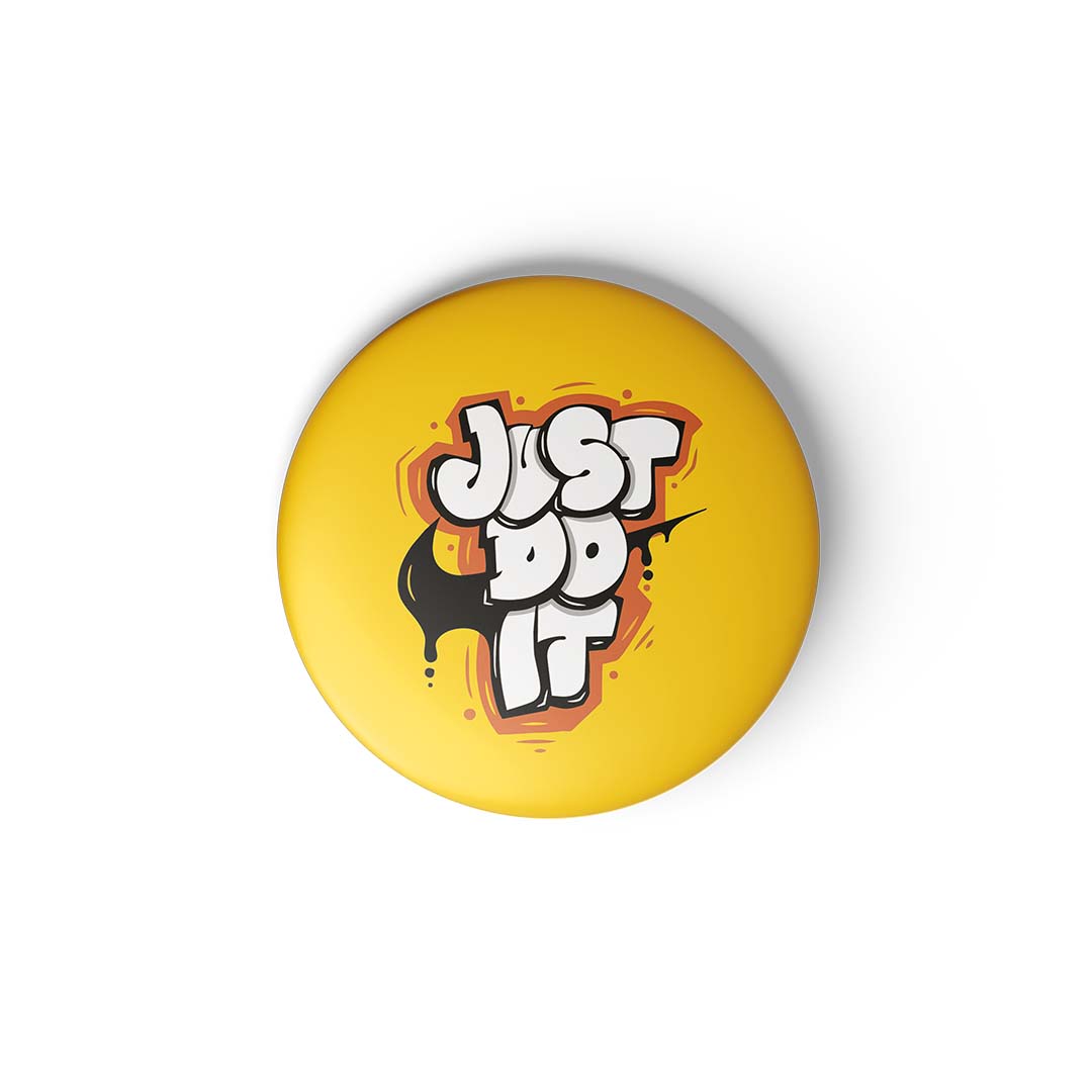 JUST DO IT - BADGE MAGNET