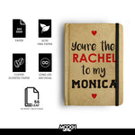 RACHEL TO MY MONICA