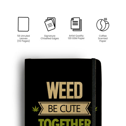 WEED BE CUTE TOGETHER - Handcrafted Diary MOOCH DESIGN STUDIO