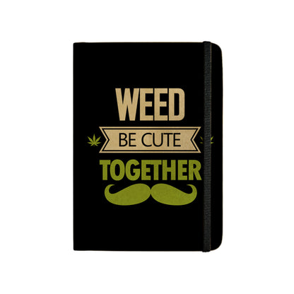 WEED BE CUTE TOGETHER - Handcrafted Diary MOOCH DESIGN STUDIO