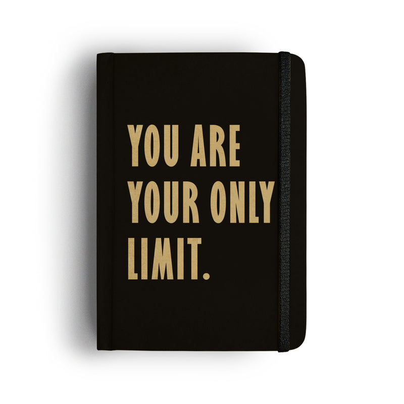 YOU ARE YOUR ONLY LIMIT